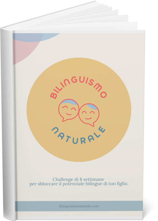 Percorso BILINGUISMO NATURALE- guida pratica di 8 settimane